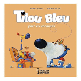 TILOU BLEU PART EN VACANCES