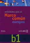ACTIVIDADES PARA EL MARCO COMUN EUROPEO B1