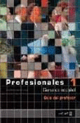 PROFESIONALES 1 CURSO DE ESPAÑOL GUIA DEL PROFESOR