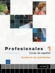 PROFESIONALES 1 CURSO DE ESPAÑOL CUADERNO DE ACTIVIDADES
