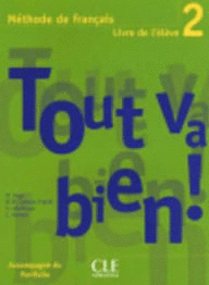 TOUT VA BIEN! 2 LIVRE DE L'ELEVE WITH PORTFOLIO