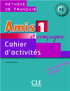 AMIS 1 ET COMPAGNIE CAHIER D' ACTIVITÉS A1 AVEC PORTFOLIO ET TEST