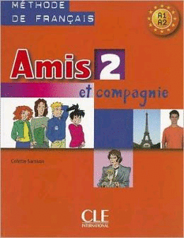 AMIS ET COMPAGNIE LEVEL 2 TEXTBOOK A1-A2