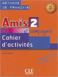 AMIS 2 ET COMPAGNIE CAHIER D' ACTIVITES