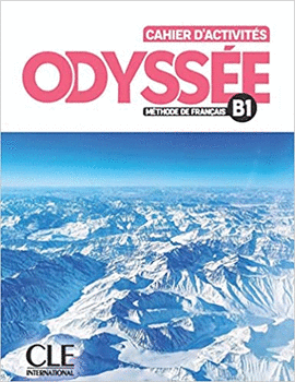 ODYSSÉE NIVEAU B1 CAHIER D'EXERCICES