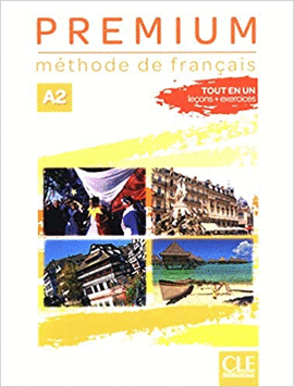 PREMIUM A2. MÉTHODE DE FRANÇAIS. LIVRE UNIQUE