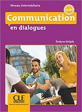 COMMUNICATION EN DIALOGUES A2/B1 NIVEAU INTERMÉDIAIRE + CD