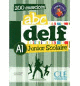 ABC DELF A1 JUNIOR SCOLAIRE 200 EXERCICES