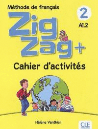 ZIGZAG+ 2  A1.2 CAHIER D' ACTIVITES