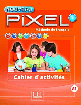 PIXEL NOUVEAU 1 CAHIER D'EXERCICE A1