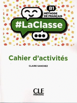 #LACLASSE. CAHIER D ACTIVITES METHODE DE FRANCAIS