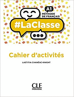 LA CLASSE A1 CAHIER D'ACTIVITÉS