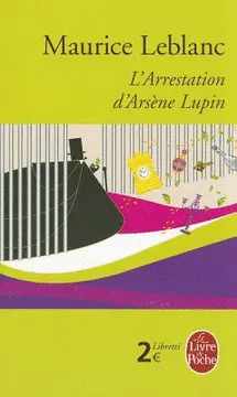 L ARRESTATION D ARSENE LUPIN