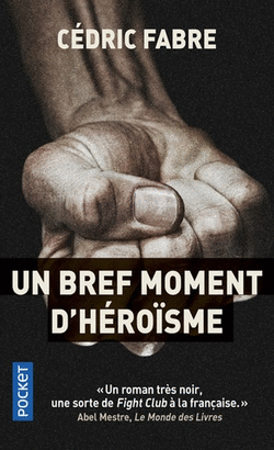UN BREF MOMENT D HEROISME