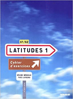 LATITUDES 1 CAHIER DE EXERCICES + CD