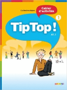 M TIP TOP! 1 CAHIER D ACTIVITES