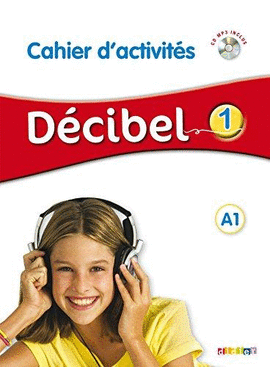 DÉCIBEL 1 CAHIER D'ACTIVITES + CD