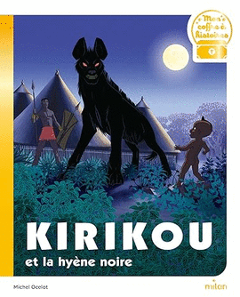 KIRIKOU ET LA HYÈNE NOIRE