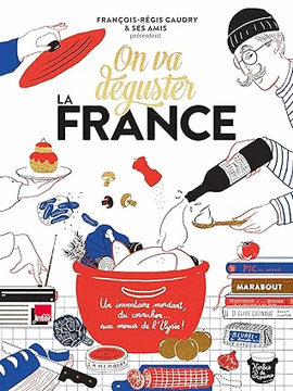 ON VA DÉGUSTER : LA FRANCE