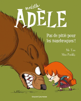 MORTELLE ADÈLE, PAS DE PITIÉ POUR LES NAZEBROQUES! TOME 07