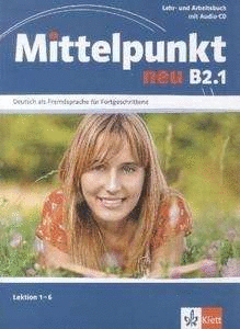 MITTELPUNKT NEU B2.1 LEKTION1-6