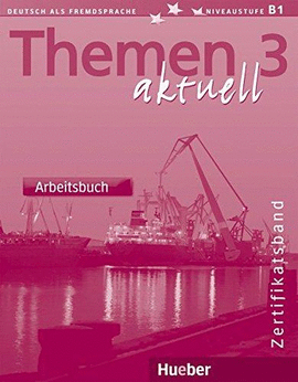 THEMEN 3 AKTUEL ARBEITSBUCH