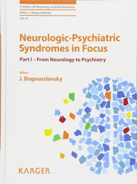 NEUROLOGIC-PSYCHIATRIC SYNDROMES IN FOCUS. PART I FROM NEUROLOGY TO PSYCHIATRY