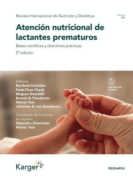 ATENCIÓN NUTRICIONAL DE LACTANTES PREMATUROS. BASES CIENTÍFICAS Y DIRECTRICES PRÁCTICAS 2ED.