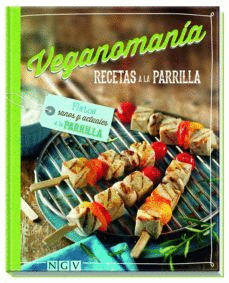 VEGANOMANÍA, RECETAS A LA APARRILLA