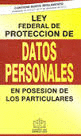 LEY FEDERAL DE PROTECCION DE DATOS PERSONALES EN POSESION DE LOS PARTICULARES