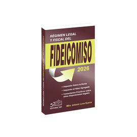 RÉGIMEN LEGAL Y FISCAL DEL FIDEICOMISO 2026