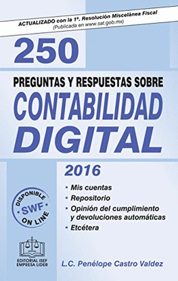 250 PREGUNTAS Y RESPUESTAS SOBRE CONTABILIDAD DIGITAL 2016