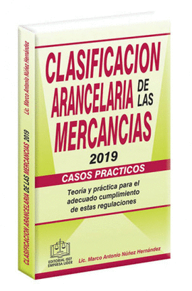 CLASIFICACION ARANCELARIA DE LAS MERCANCIAS CASOS PRACTICOS 2019