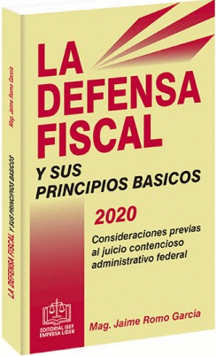 LA DEFENSA FISCAL Y SUS PRINCIPIOS BASICOS 2020