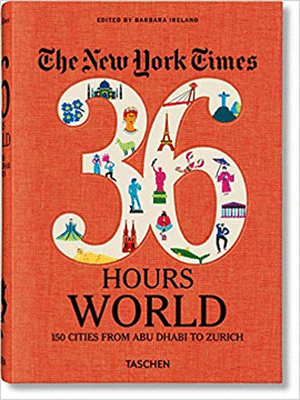THE NEW YORK TIMES 36 HOURS WORLD