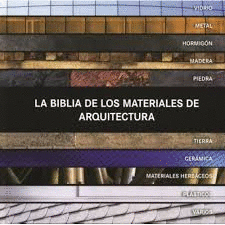 LA BIBLIA DE LOS MATERIALES DE ARQUITECTURA