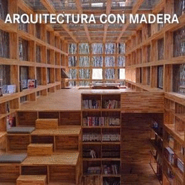 ARQUITECTURA CON MADERA