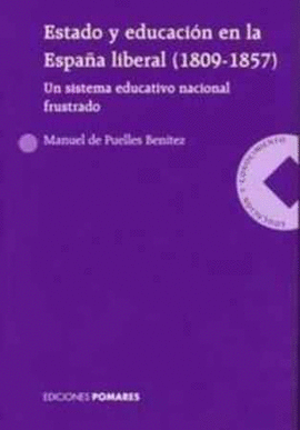 ESTADO YEDUCACIÓN EN LA ESPAÑA LIBERAL (1809-1857)