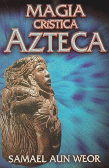 MAGIA CRISTICA AZTECA
