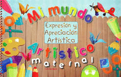 MI MUNDO ARTÍSTICO MATERNAL