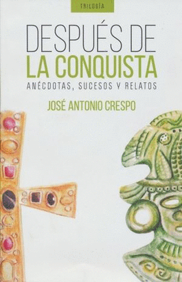 DESPUES DE LA CONQUISTA