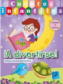 CUENTOS INFANTILES ¡A DIVERTIRSE!