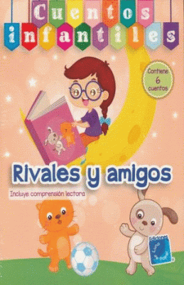 CUENTOS INFANTILES RIVALES Y AMIGOS