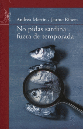 NO PIDAS SARDINA FUERA DE TEMPORADA