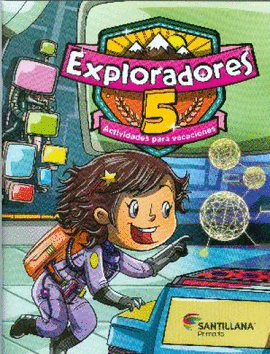 EXPLORADORES 5 ACTIVIDADES PARA VACACIONES