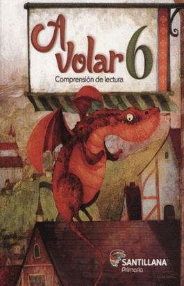 A VOLAR 6 COMPRENSION DE LECTURA