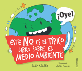 ESTE NO ES UN LIBRO TIPICO SOBRE EL MEDIO AMBIENTE
