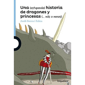 UNA ESTUPENDA HISTORIA DE DRAGONES Y PRINCESAS MAS O MENOS