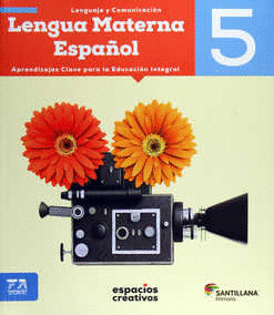 LENGUA MATERNA ESPAÑOL 5 ESPACIOS CREATIVOS