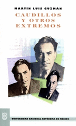 CAUDILLOS Y OTROS EXTREMOS